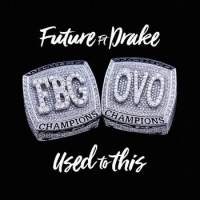 Future - Used To It (Ft. Drake)