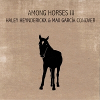Haley Heynderickx & Max Garcia Conover - How Does The Horse Go Home