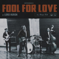 Lord Huron - Fool for Love