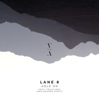 Lane 8 - Hold On feat. Fractures (Ben Böhmer Remix)
