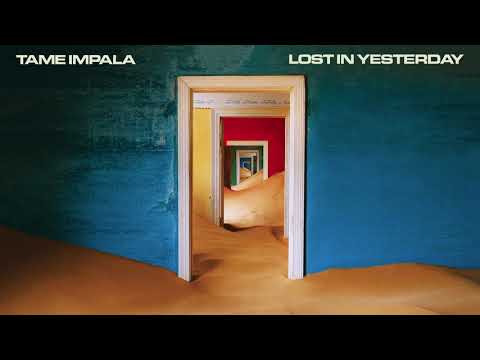 Tame Impala - Lost In Yesterday