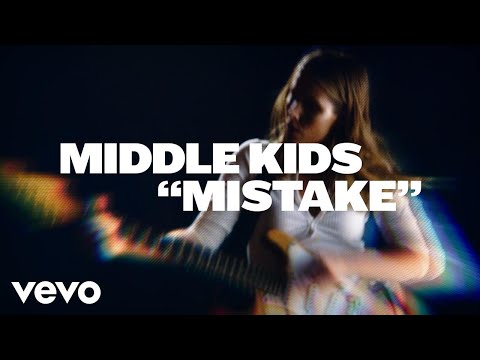 Middle Kids - Mistake