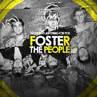 Foster the People - I Would Do Anything For You (Strange Talk Remix)