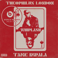 Theophilus London - Whiplash (Ft. Tame Impala)